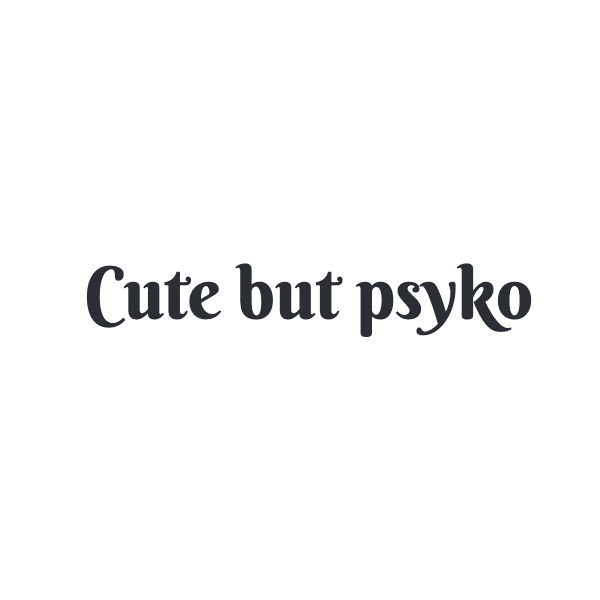 cute but