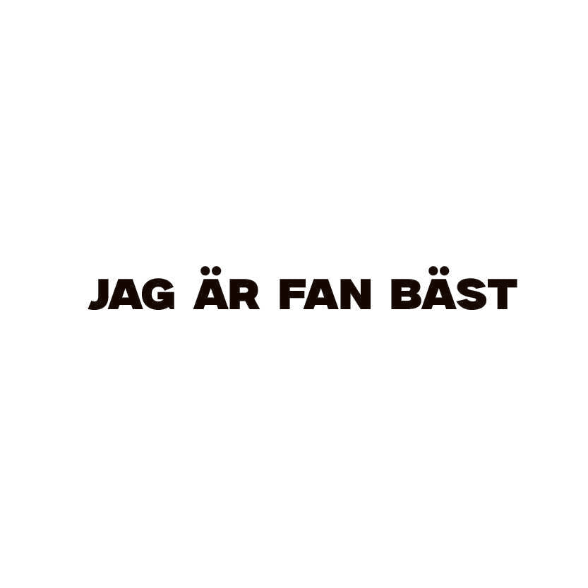 jag är fan bäst