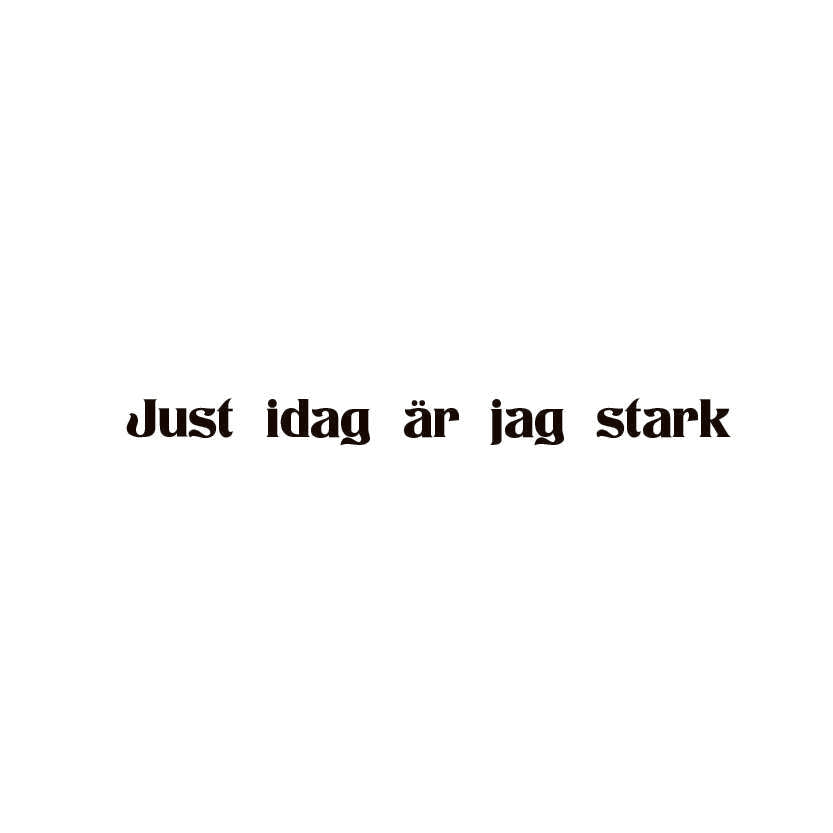 just idag