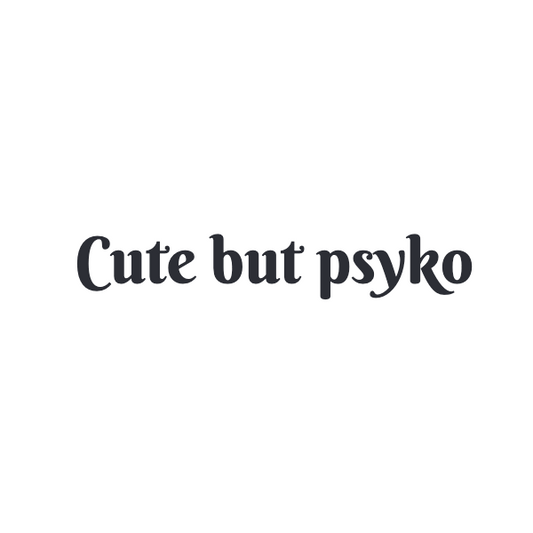 cute but
