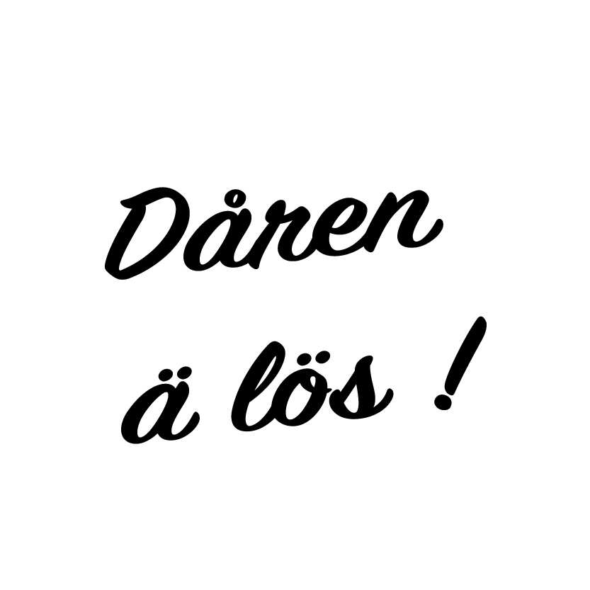 dåren ä