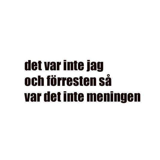 det var inte