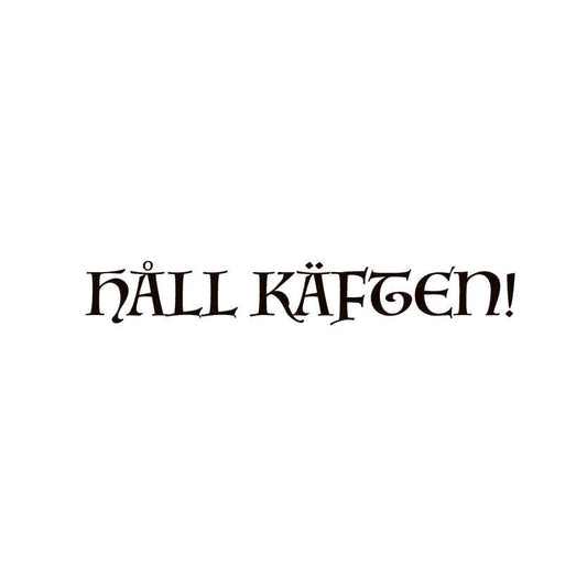 håll käften
