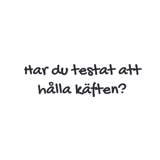 har du testat