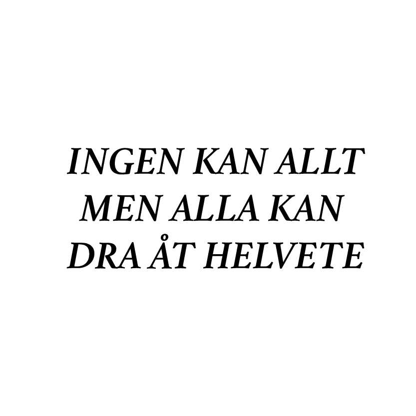 ingen kan allt