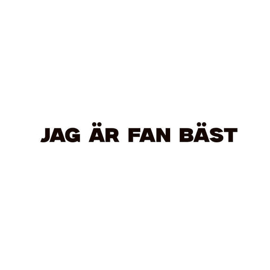 jag är fan bäst