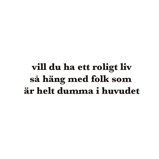 vill du ha ett