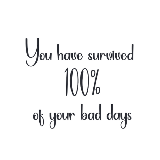 you have survived